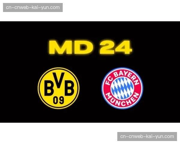 拜仁慕尼黑迎战多特蒙德，数据模型前瞻两队攻防关键对决